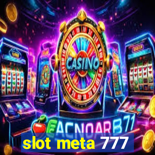 slot meta 777